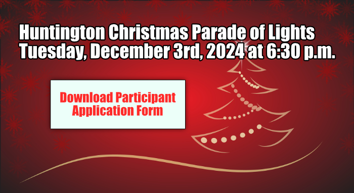 Huntington Christmas Parade of Lights - Tuesday December 3rd 2024 at 6:30pm